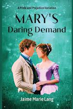 Mary's Daring Demand