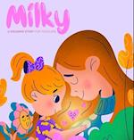 Milky: A Weaning Story for Toddlers 