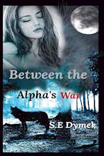 Between  the Alpha's War