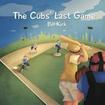 The Cubs' Last Game