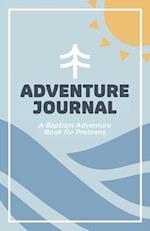 Adventure Journal: A Baptism Adventure Book for Preteens 