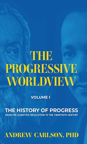 The Progressive Worldview, Volume 1