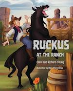 Ruckus at the Ranch