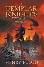 A Templar Knight's Tale