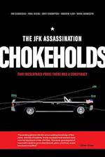 The JFK Assassination Chokeholds 