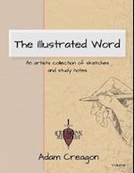 The Illustrated Word: An Artists Collection of Sketches and Study Notes 