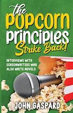 The Popcorn Principles Strike Back: Interviews With Screenwriters Who Also Write Novels 