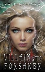 The Villain & the Forsaken: a gothic fantasy romance 