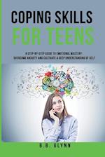 Coping Skills for Teens A Step-By-Step Guide to Emotional Mastery