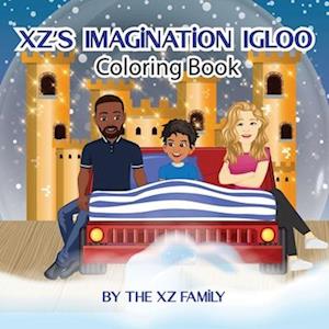 XZ's Imagination Igloo (Coloring Book)