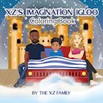 XZ's Imagination Igloo (Coloring Book) 