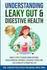 Understanding Leaky Gut & Digestive Health