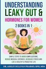 Understanding Leaky Gut & Hormones for Women 2 Books In 1