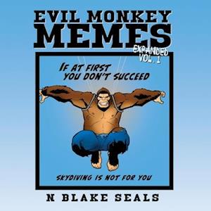 Evil Monkey Memes Volume One Expanded Edition