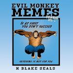 Evil Monkey Memes Volume One Expanded Edition 