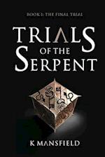 Trials of the Serpent   Book I
