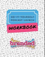 Do-It-Yourself Podcast Launch Workbook 