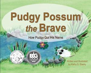 Pudgy Possum the Brave