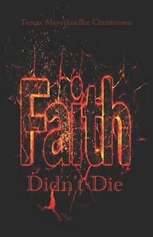 Faith Didn't Die: A Modern-Day Parable