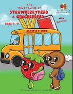 The Adventures of Strawberryhead & Gingerbread Activity Book for Ages 5-9!