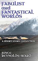 Fabulist and Fantastical Worlds 