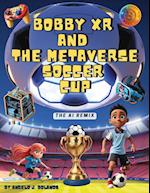 Bobby XR and the Metaverse Soccer Cup