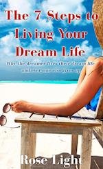 The 7 Steps to Living Your Dream Life