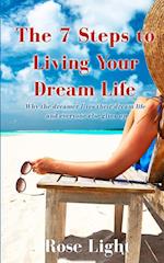 The 7 Steps to Living Your Dream Life