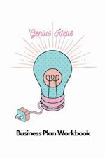 Genius Ideas - Business Plan Workbook