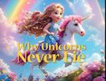 Why Unicorns Never Lie 