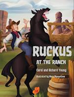 Ruckus at the Ranch