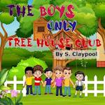 The Boys Only Tree House Club 