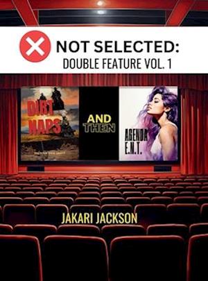 Not Selected: Double Feature Vol. 1