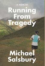 Running From Tragedy