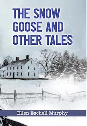 The Snow Goose and Other Tales