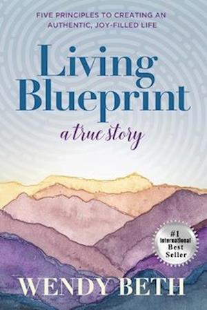 Living Blueprint - A True Story.