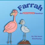 Farrah the Frightened Flamingo