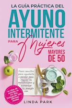 La guía práctica del ayuno intermitente para mujeres mayores de 50