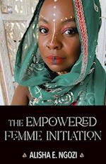 The Empowered Femme Initiation