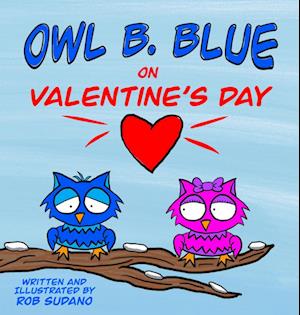 Owl B. Blue on Valentine's Day