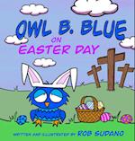 Owl B. Blue on Easter Day