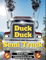 Duck Duck Semi Truck