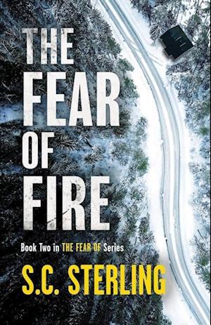 The Fear of Fire (Book Two in The Fear Of Series)