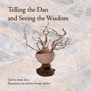 Telling the Dao and Seeing the Wisdom