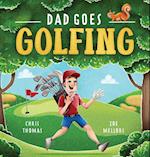 Dad Goes Golfing
