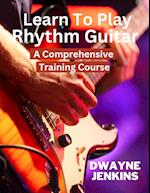 Learn To Play Rhythm Guitar