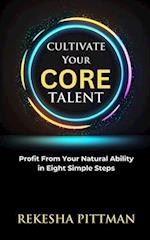 Cultivate Your Core Talent