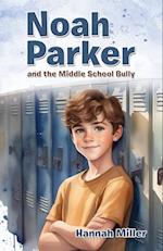 Noah Parker and the Middle School Bully