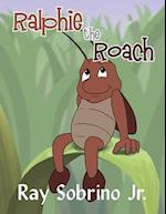 Ralphie The Roach