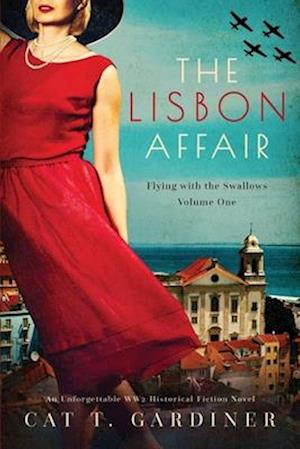 The Lisbon Affair - A WW2 Novel